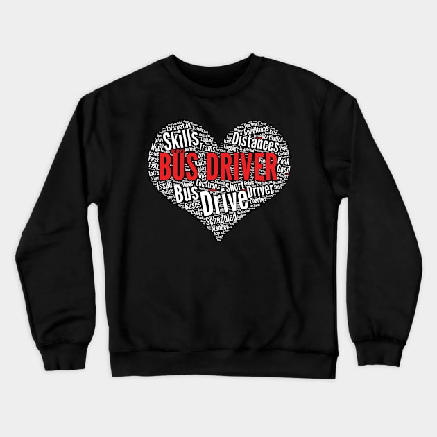 Bus Driver Heart Shape Word Cloud Design graphic Crewneck Sweatshirt by theodoros20